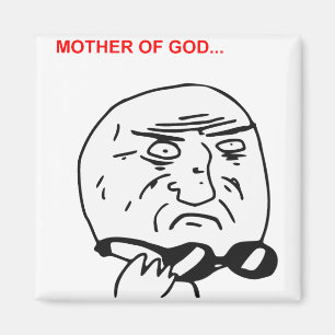 Moeder van God Rage Face Comic Meme Magneet