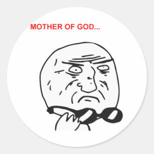 Moeder van God Rage Face Comic Meme Ronde Sticker