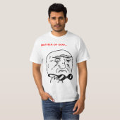 Moeder van God Rage Face Comic Meme T-shirt (Voorkant volledig)