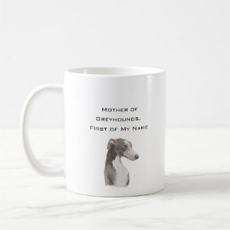 Moeder van Greyhounds, de eerste van mijn naam Koffiemok