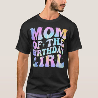 Moeder Van Het Verjaardagsmeisje Tie Dye Kleurrijk T-shirt