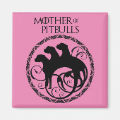 Moeder van Pitbulls Magneet (Voorkant)