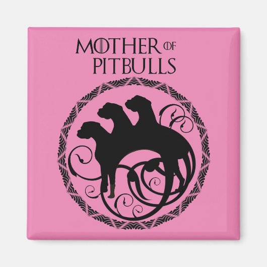 Moeder van Pitbulls Magneet (Voorkant)