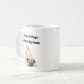 Moeder van Pugs, de eerste van mijn naam Koffiemok (Voorkant links)