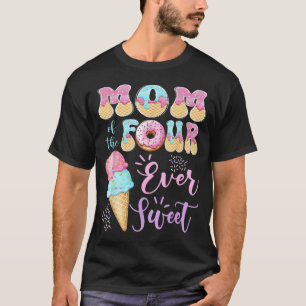 Moeder van The Four Ever Sweet Ice Cream 4e verjaa T-shirt