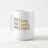 Moeder Vermoeide en Gezegende Mok (Voorkant links)
