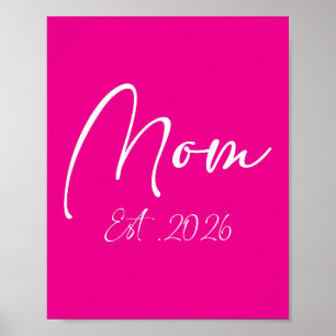 Moeder word 2026 Nieuwe moeders aanstaande moeder Poster