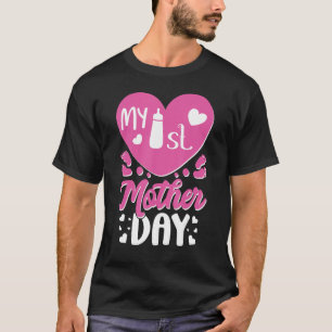 Moeder zijn Mijn Eerste Moederdag Idee Voor 1e Moe T-shirt