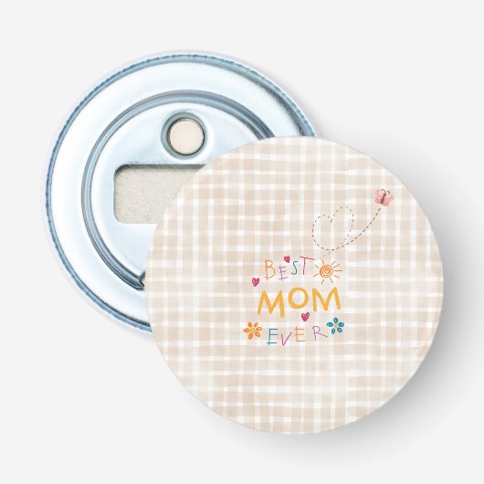 Moederdag, Beste Moeder Ooit , Beigi Geruit  Button Flesopener (Voorkant)