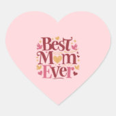Moederdag Beste Moeder Ooit Hart Sticker (Voorkant)