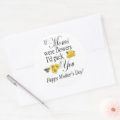 Moederdag cadeau - Als moeders bloemen waren zou i Ronde Sticker (Envelop)