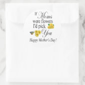 Moederdag cadeau - Als moeders bloemen waren zou i Ronde Sticker (Tas)