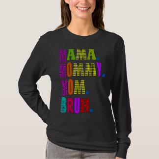 Moederdag citeert mama mama mama mama Bruh mama Li T-shirt