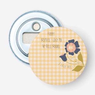 Moederdag,Fijne Moederdag aan mijn Rolmodel Button Flesopener