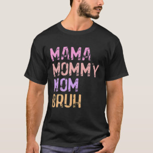 Moederdag Gifts voor mama mama mama mama T-shirt