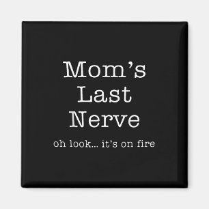 Moederdag Grappige moeders laatste zenuw Oh kijk h Magneet