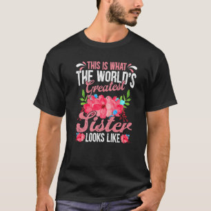 Moederdag is dit de grootste zuster ter wereld t-shirt