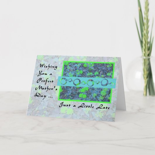 Moederdag Kaart Gewoon een beetje laat (Voorkant)