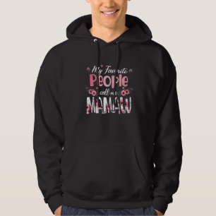 Moederdag Mijn favoriete mensen noemen me Mamaw Gr Hoodie