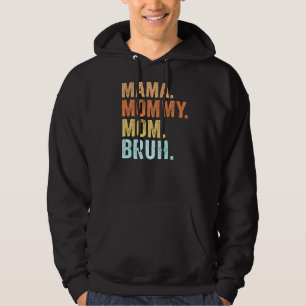 Moederdag voor mama mama mama mama mama Bruh mama  Hoodie