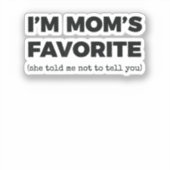 Moeders Favoriete Kind Grappig I_m Mom_s Favoriet Sticker (Voorkant)