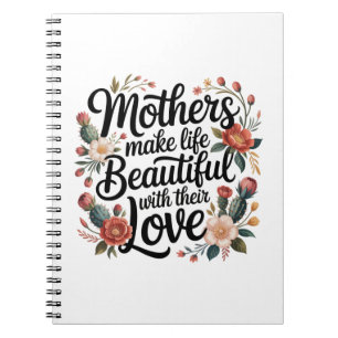Moeders maken het leven mooier met hun liefde notitieboek