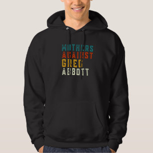 Moeders Tegen Greg Abbott Texas Anti Abbott Vint Hoodie