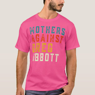 Moeders tegen Greg Abbott Texas Anti Abbott Vint T-shirt
