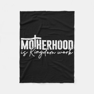 Moederschap is koninkrijksarbeid Mama Moeder Chris Fleece Deken