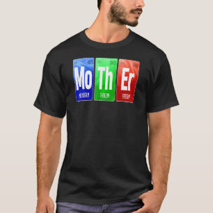 Moederscheikundige leraar moeder element chemicus t-shirt