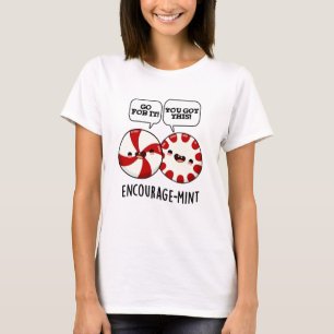 Moedig Funny Snoep Pun aan T-shirt