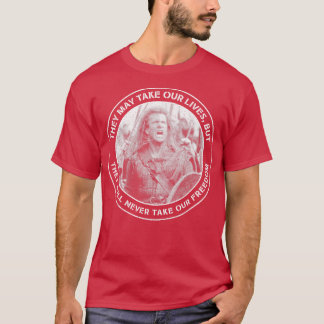 Moedig hart, ze kunnen ons van het leven beroven, t-shirt