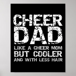 Moedig Vader Aan Als Een Cheer Moeder Maar Koeler Poster