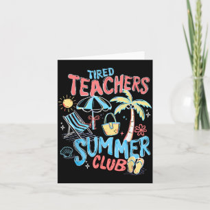 Moeë Onderwijzers Zomerclub Gelukkige Laatste Dag Kaart