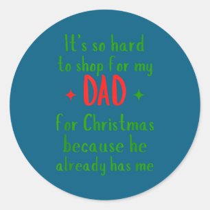 Moeilijk om te winkelen voor mijn vader Funny kers Ronde Sticker