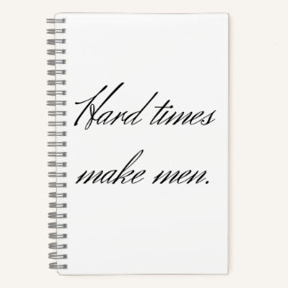 Moeilijke tijden maken mannen. notitieboek