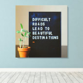 Moeilijke wegen leiden tot prachtige bestemmingen canvas afdruk (Insitu (Houten vloer))