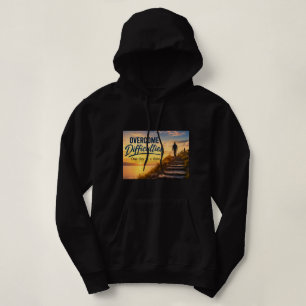 Moeilijkheden één dag tegelijk overwinnen hoodie