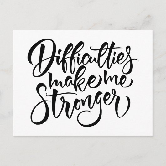 Moeilijkheden maken me sterker briefkaart (Voorkant)