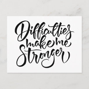 Moeilijkheden maken me sterker briefkaart
