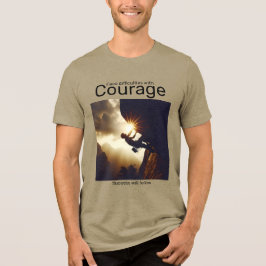 Moeilijkheden onder ogen zien met moed en succes z Tri-Blend shirt