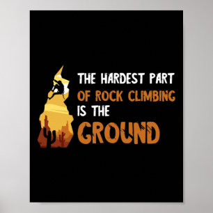 Moeilijkste deel rotsklimmen bergbeklimmen Bould Poster
