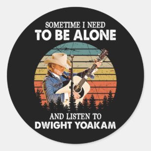 Moet alleen zijn en naar Dwight Yoakam Retro luist Ronde Sticker