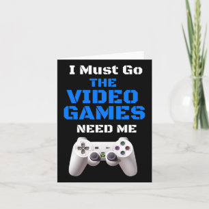 Moet gaan de videogames hebben me T Shirt kerst no Kaart