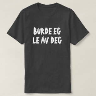Moet ik je lachen in Noors zwart? T-shirt