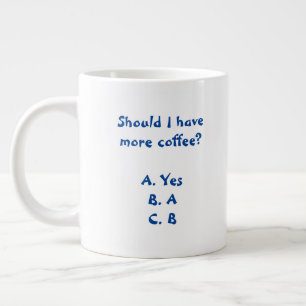 Moet ik meer koffie-Mok hebben? Extra Grote Beker