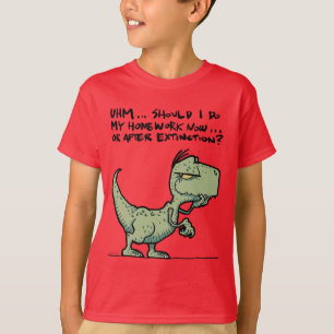 Moet ik nu of na uitsterven mijn huiswerk maken? t-shirt