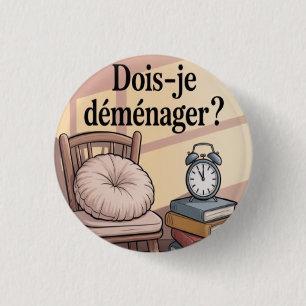 Moet ik verhuizen? ronde button 3,2 cm