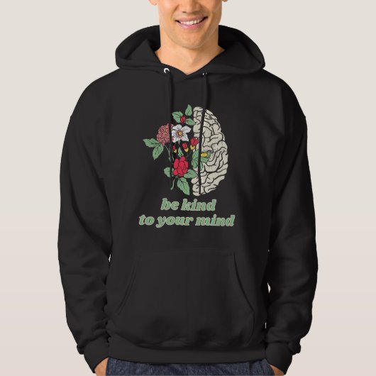MOET JE GEVOEL HEBBEN VOOR DE geestelijke gezondhe Hoodie (Voorkant)