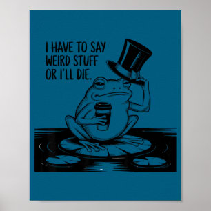 Moet rare dingen zeggen of grappige kikker meme do poster